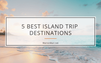 5 Best Island Trip Destinations