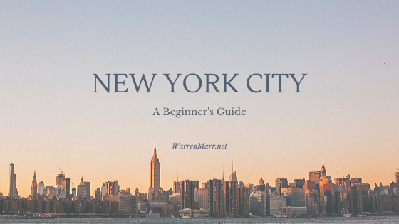 A Beginner’s Guide to Visiting New York City