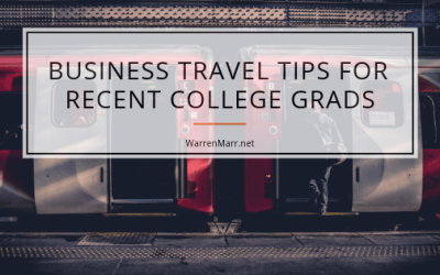 Business Travel Tips For Recent College Grads